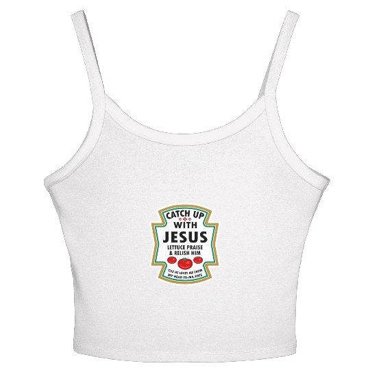 Catch Up With Jesus Women's Spaghetti Strap Tank Top Ketchup Jesus Lettuce Pr