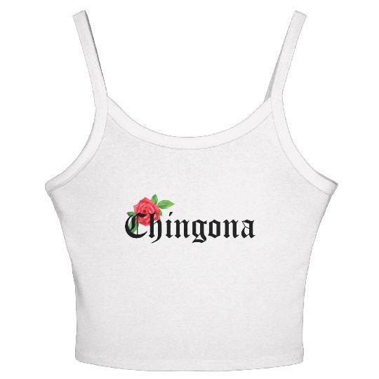 chingona Mexican Quotes Women's Spaghetti Strap Tank Top