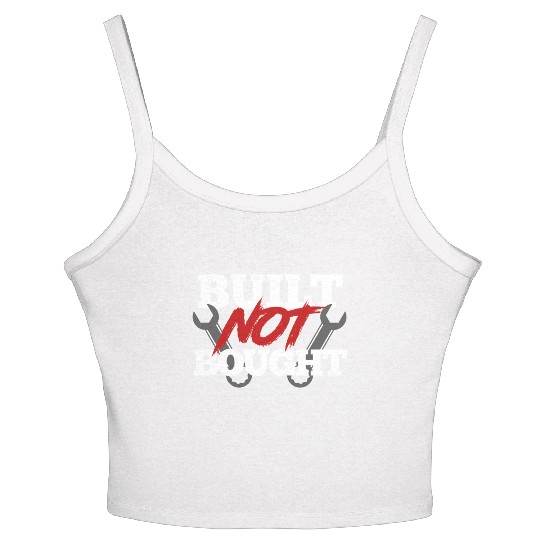 Built not bought Women's Spaghetti Strap Tank Top