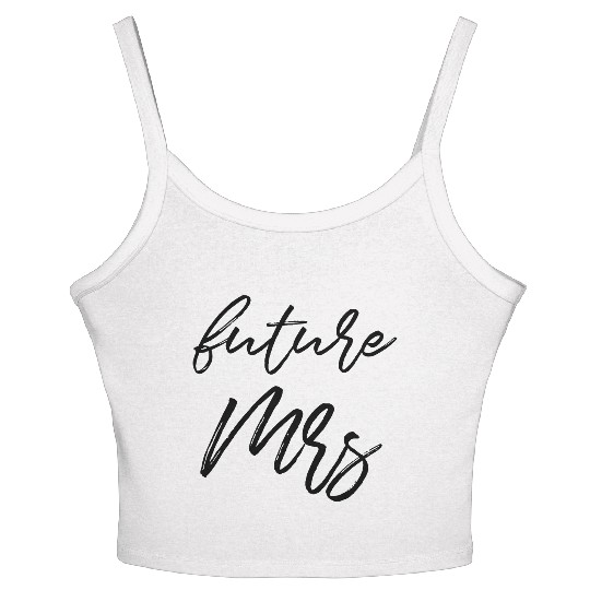 Future Mrs Women's Spaghetti Strap Tank Top