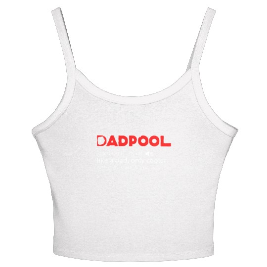 Deadpool dadpool definition meaning like a dad onl Women's Spaghetti Strap Tank Top