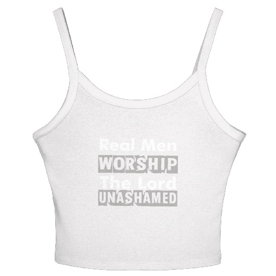Real Men Worship The Lord Unashamed Women's Spaghetti Strap Tank Top