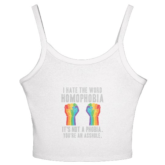 LGBT Homophobia Is Not A Phobia Youre an Asshole Women's Spaghetti Strap Tank Top