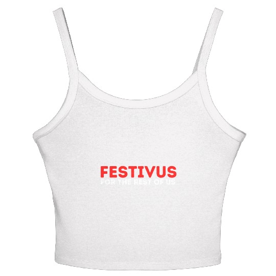 Festivus For The Rest Of Us Women's Spaghetti Strap Tank Top