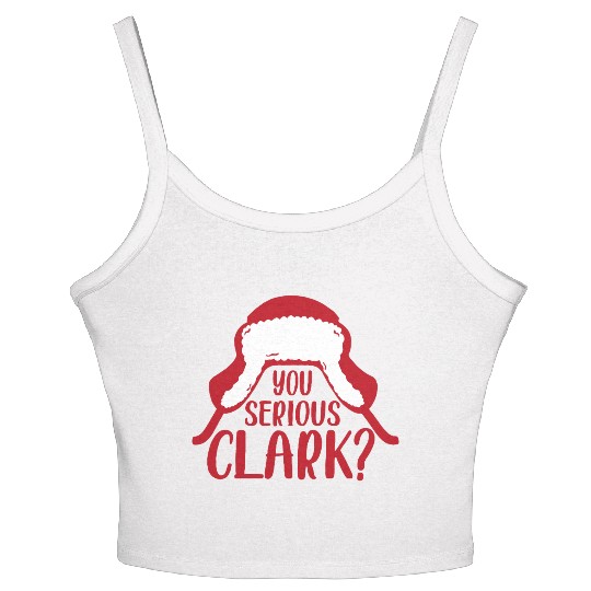 YOU SERIOUS CLARK - FUNNY CHRISTMAS Women's Spaghetti Strap Tank Top