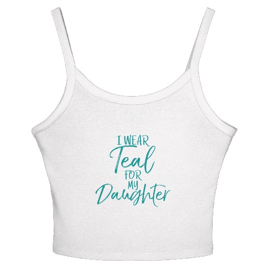 I Wear Teal My Daughter Dads Ovarian Cancer Women's Spaghetti Strap Tank Top