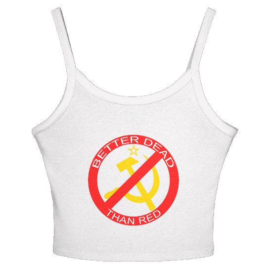Better Dead Than Red Hammer and Sickle Women's Spaghetti Strap Tank Top