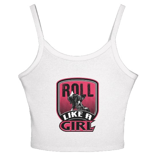 Roll Like A Girl Brazilian Jiu Jitsu Gi Gift Mma B Women's Spaghetti Strap Tank Top