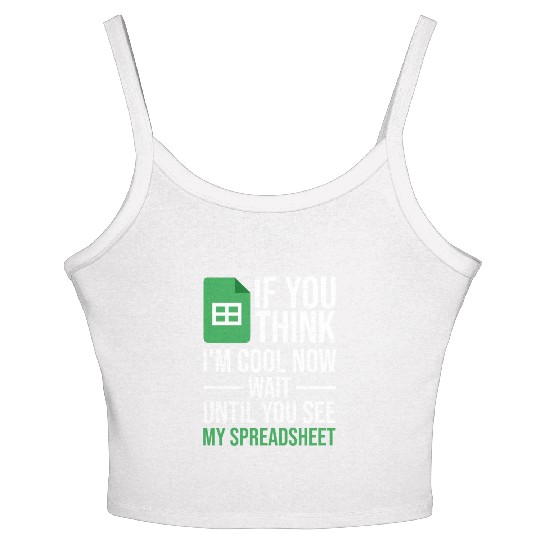 Im Cool Wait See My Spreadsheet Excel Accountant Women's Spaghetti Strap Tank Top