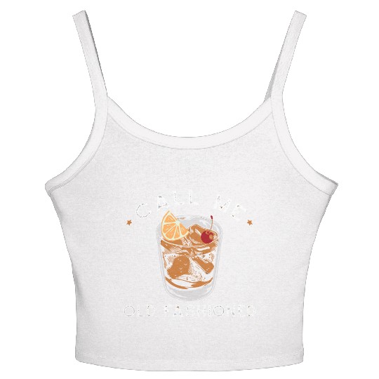 Call Me Old Fashioned Whiskey Drinking Women's Spaghetti Strap Tank Top