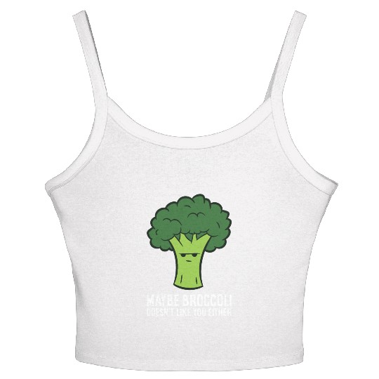 Maybe Broccoli Doesn't Like You Either Women's Spaghetti Strap Tank Top