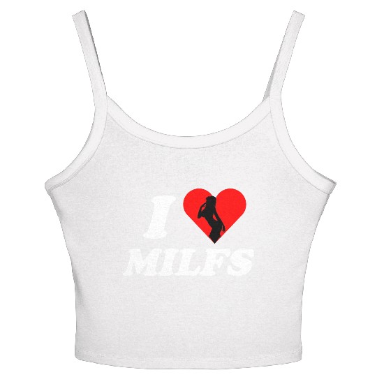 I love milfs -i heart hot moms -funny milfs Women's Spaghetti Strap Tank Top