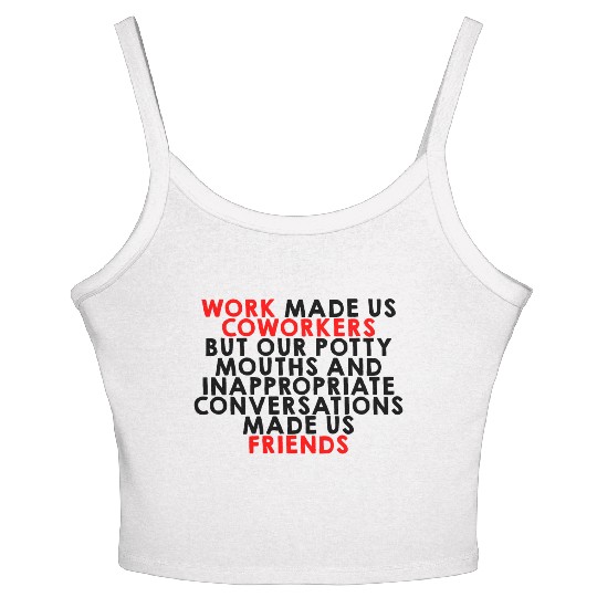 Our Inappropriate Conversations Made Us Friends 2 Women's Spaghetti Strap Tank Top