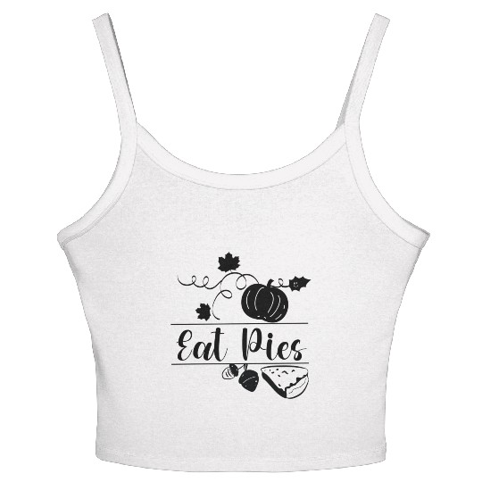 Eat Pies Thanksgiving Family Gift Women's Spaghetti Strap Tank Top