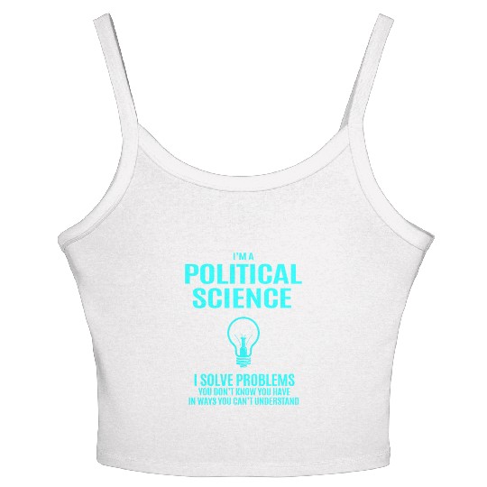 Political Science Women's Spaghetti Strap Tank Top - I Solve Problems Gift