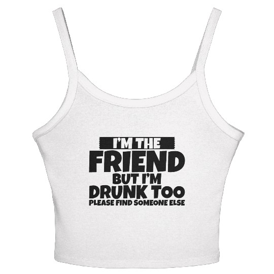 I'm Drunk Too Please Find Someone Else 2 Women's Spaghetti Strap Tank Top
