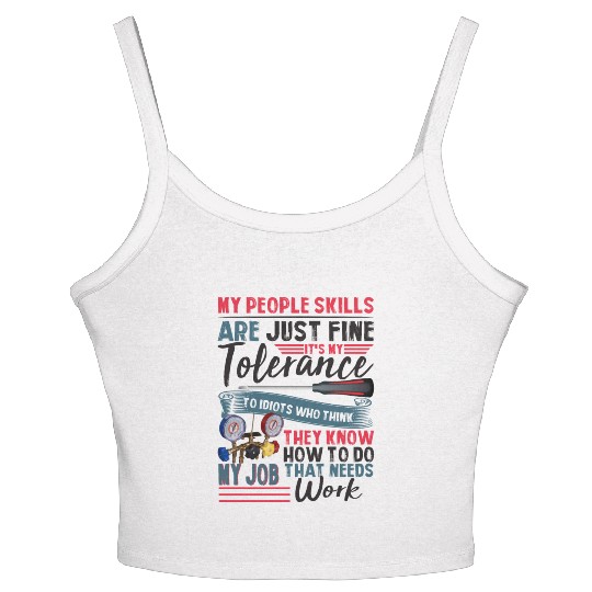 My People Skills Are Just Fine It's My Tolerance Women's Spaghetti Strap Tank Top