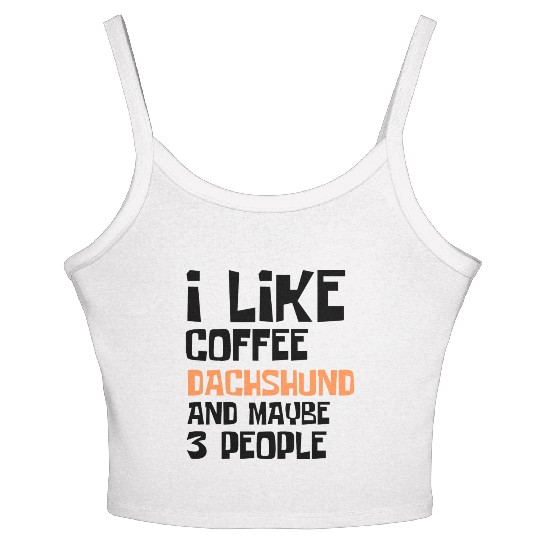 I Like Coffee Dachshund And Maybe 3 People Women's Spaghetti Strap Tank Top