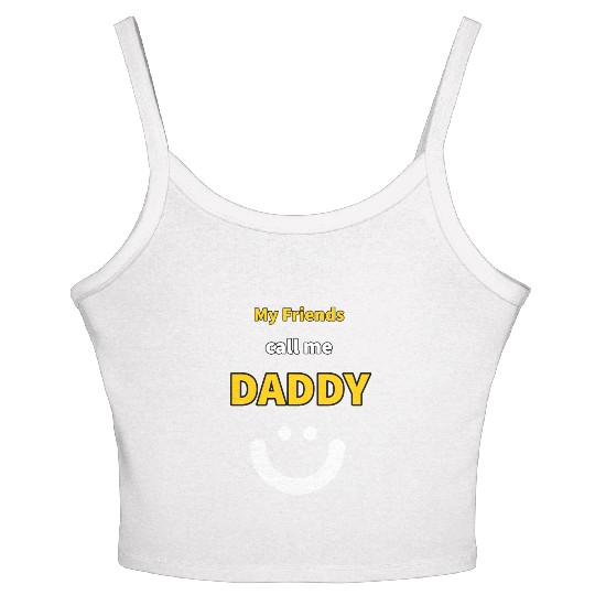 My Friends call me Daddy - Funny Quotes Women's Spaghetti Strap Tank Top