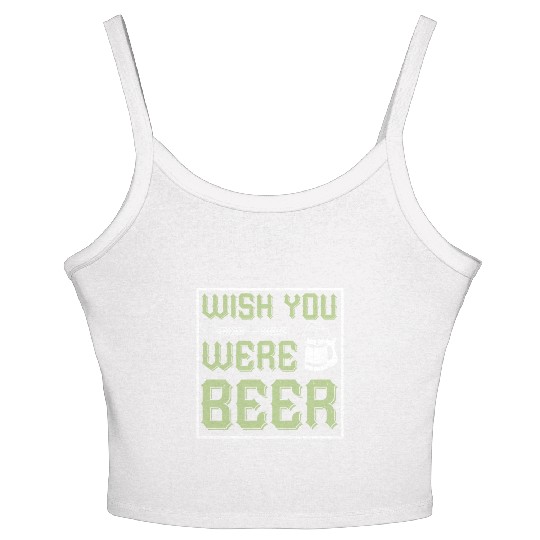 WISH YOU WERE BEER Women's Spaghetti Strap Tank Top