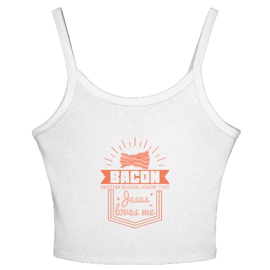 Bacon Reason Jesus Loves Me Bacon Lover Women's Spaghetti Strap Tank Top