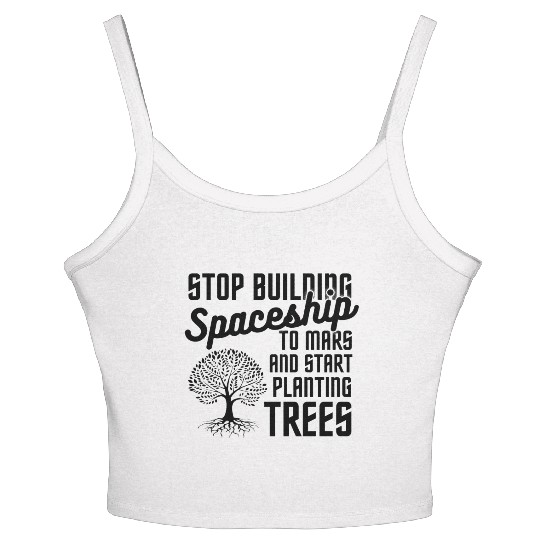Stop Mars Spaceship Plant Trees Women's Spaghetti Strap Tank Top