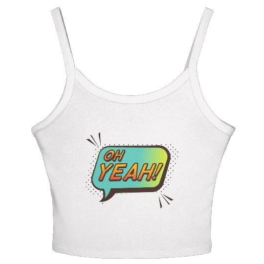 Oh yeah Women's Spaghetti Strap Tank Top
