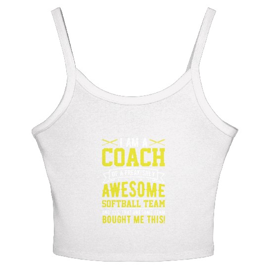 I'm a Coach of an Awesome Softball Team Funny Women's Spaghetti Strap Tank Top