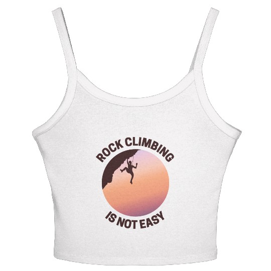 Rock Climbing Rappelling Not Easy Women's Spaghetti Strap Tank Top