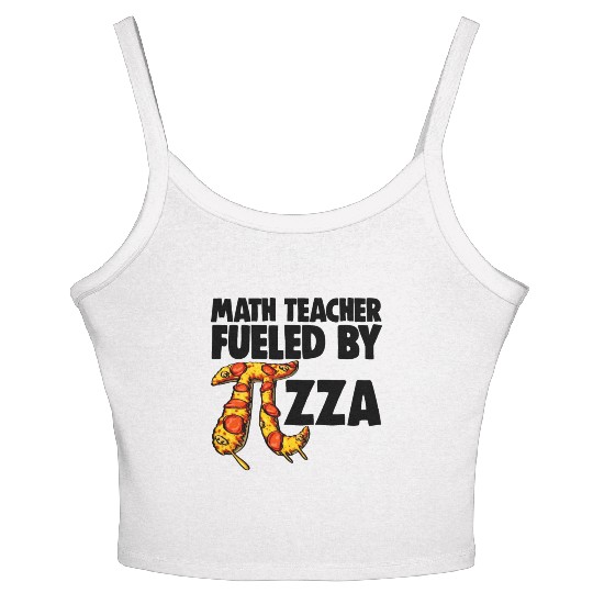 Math Teacher Fueled By Pizza Women's Spaghetti Strap Tank Top