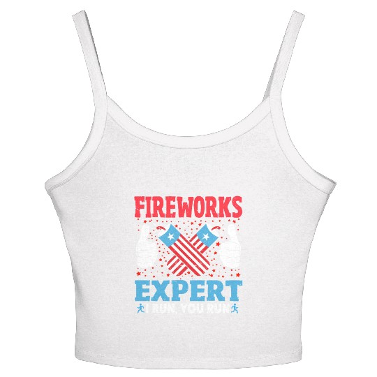 Fireworks Expert I Run You Run Funny 4th Of July Women's Spaghetti Strap Tank Top