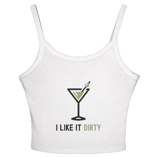 I Like It Dirty Martini Glass Funny Drinker Women's Spaghetti Strap Tank Top