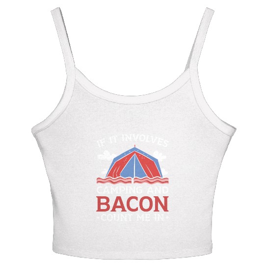 If It Involves Camping And Bacon Count Me In Women's Spaghetti Strap Tank Top