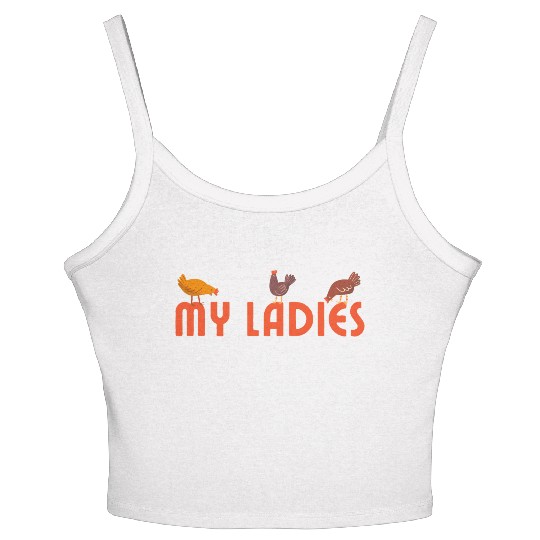 My ladies | Backyard chicken farmer Women's Spaghetti Strap Tank Top