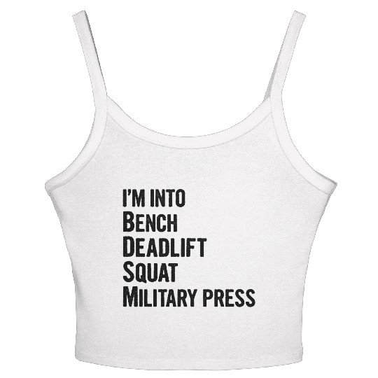 I'm Into BDSM Bench Squat Deadlift Military Press6 Women's Spaghetti Strap Tank Top