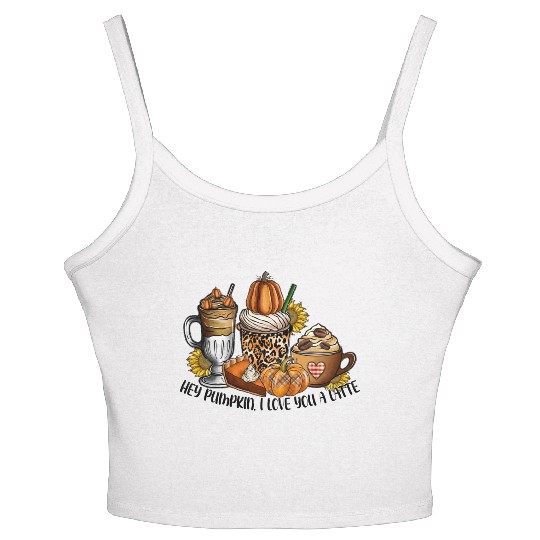 Hey Pumpkin I Love You a Latte Women's Spaghetti Strap Tank Top