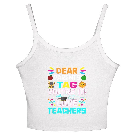 Dear Parents Tag You re it Love Teachers Women's Spaghetti Strap Tank Top