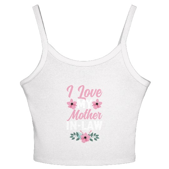 I Love My Mother-In-Law - Funny Daughter and Son Women's Spaghetti Strap Tank Top