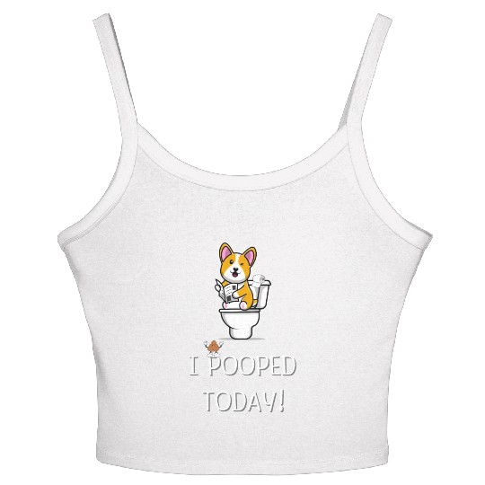 Funny I Pooped Today Funny dog Poop Birthday Women's Spaghetti Strap Tank Top