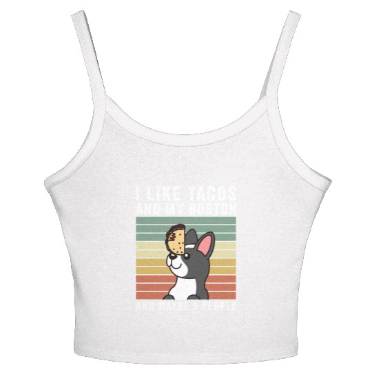 I Like Tacos And My Boston Terrier Women's Spaghetti Strap Tank Top