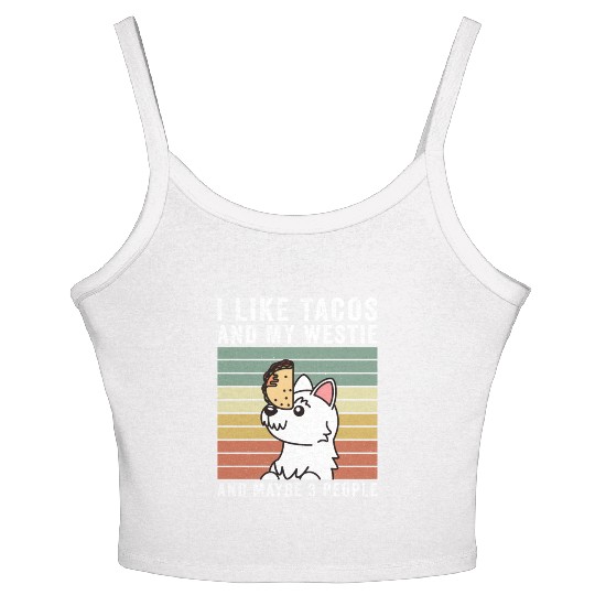 I Like Tacos And My Westie And Maybe 3 People Women's Spaghetti Strap Tank Top