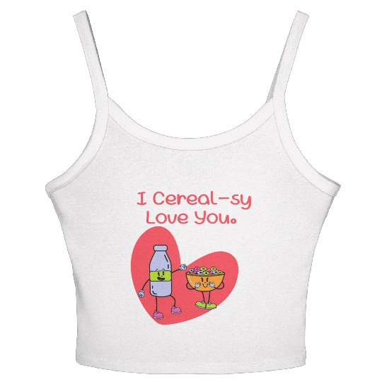 I Cereal-sy Love You Women's Spaghetti Strap Tank Top