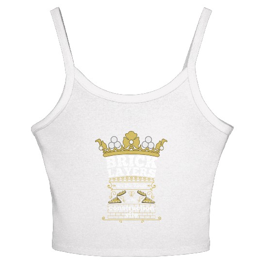 brick layers are the kings of the constuction site Women's Spaghetti Strap Tank Top