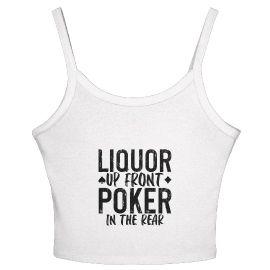 Liquor Up Front, Poker In The Rear 2 Women's Spaghetti Strap Tank Top