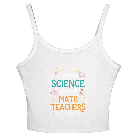 Science Teacher Funny Saying Teacher's Day Gift Women's Spaghetti Strap Tank Top