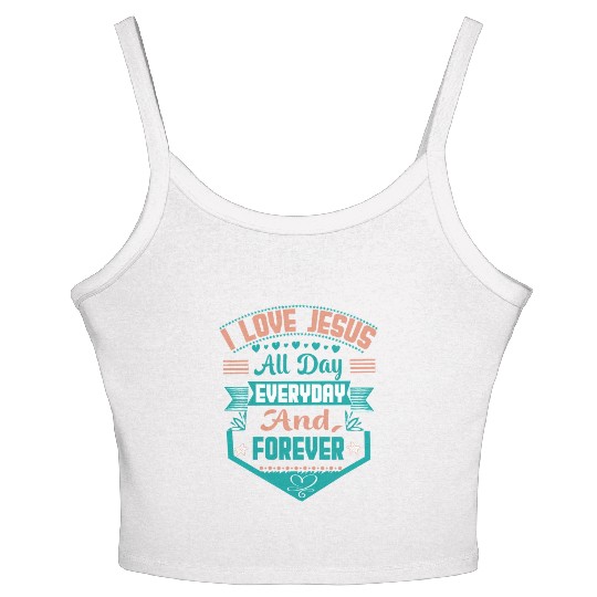 i love jesus all day every day and forever Women's Spaghetti Strap Tank Top