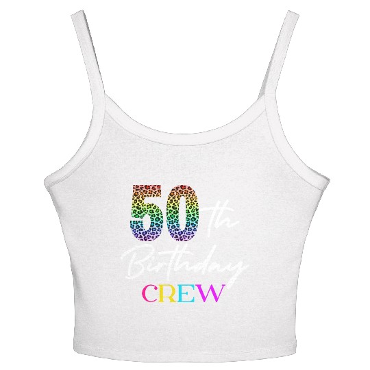 50th Birthday Crew 50 Party Crew Group Friends Women's Spaghetti Strap Tank Top