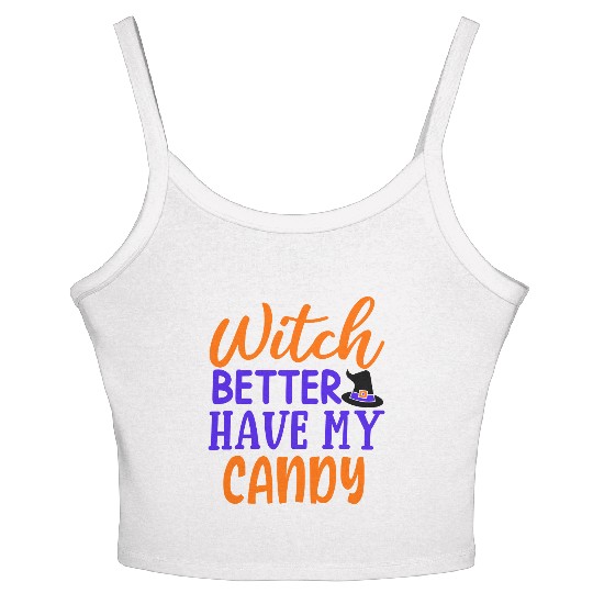 Witch better have my candy Women's Spaghetti Strap Tank Top