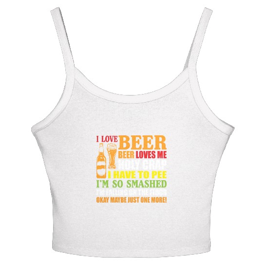 I Love Beer Beer Loves Me Holy Crap I Have To Pee Women's Spaghetti Strap Tank Top