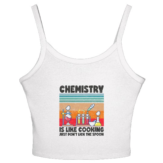 Chemistry Is Like Cooking Don't Lick The Spoon Women's Spaghetti Strap Tank Top